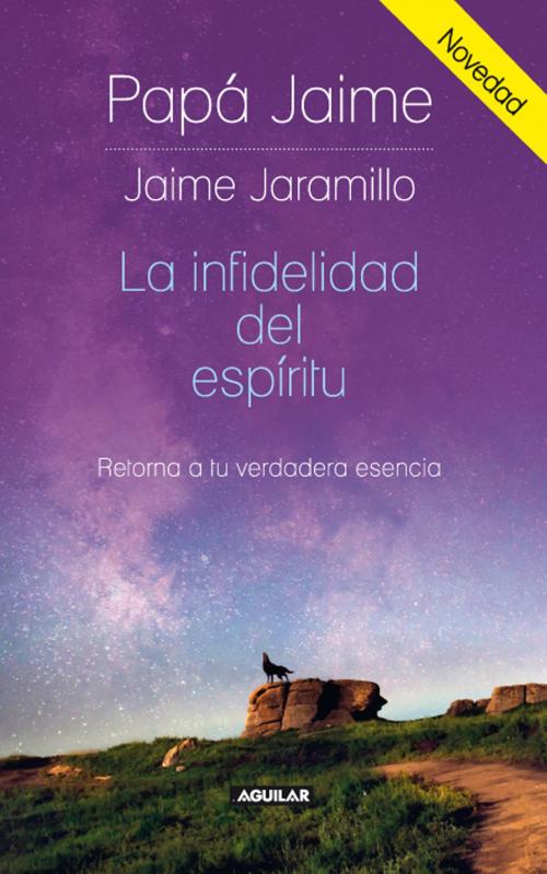 Cover of the book La infidelidad del espíritu by Jaime Jaramillo, Penguin Random House Grupo Editorial Colombia