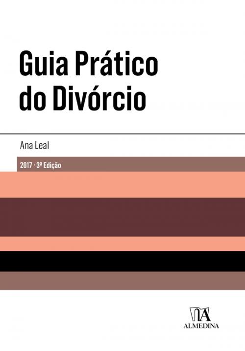 Cover of the book Guia Prático do Divórcio - 3ª Edição by Ana Leal, Almedina