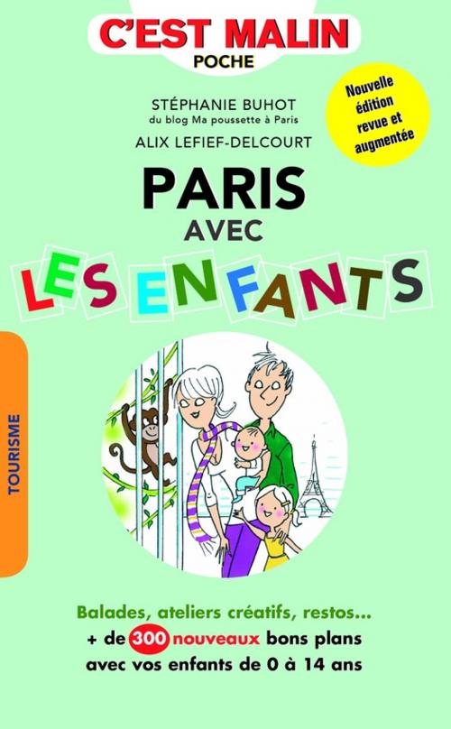 Cover of the book Paris avec les enfants, c'est malin by Alix Lefief-Delcourt, Stéphanie Buhot, Éditions Leduc.s