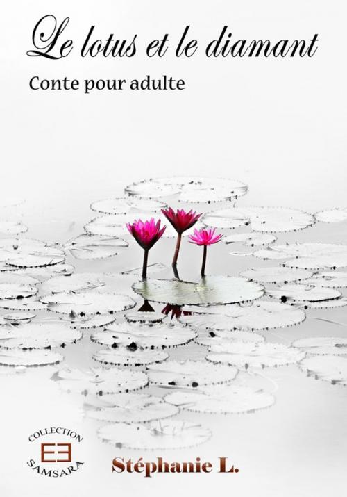 Cover of the book Le lotus et le diamant by Stéphanie L., Evidence Editions