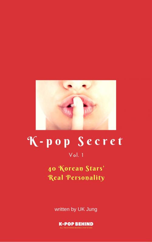 Cover of the book 40 Korean Stars' Real Personality by UK Jung, KpopBehind