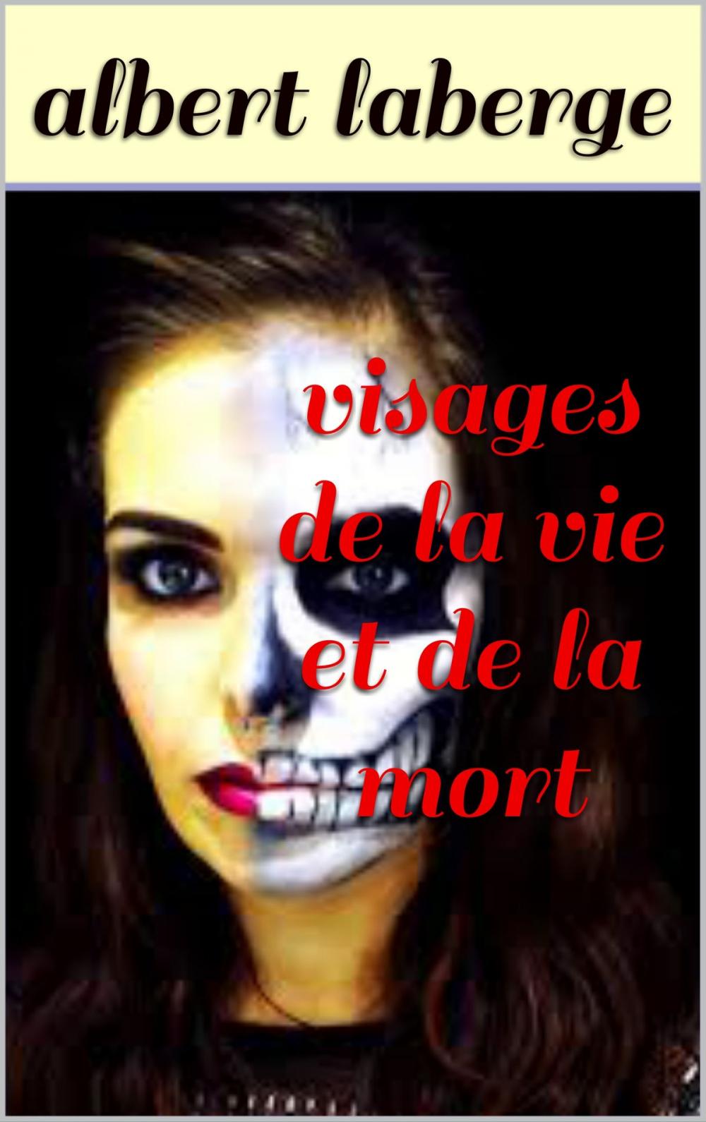 Big bigCover of visages de la vie et de la mort