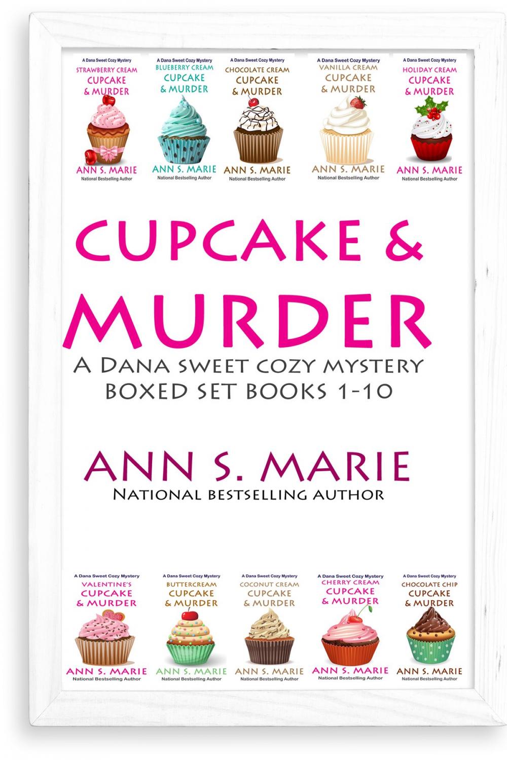 Big bigCover of Cupcake & Murder (A Dana Sweet Cozy Mystery Boxed Set Books 1-10)