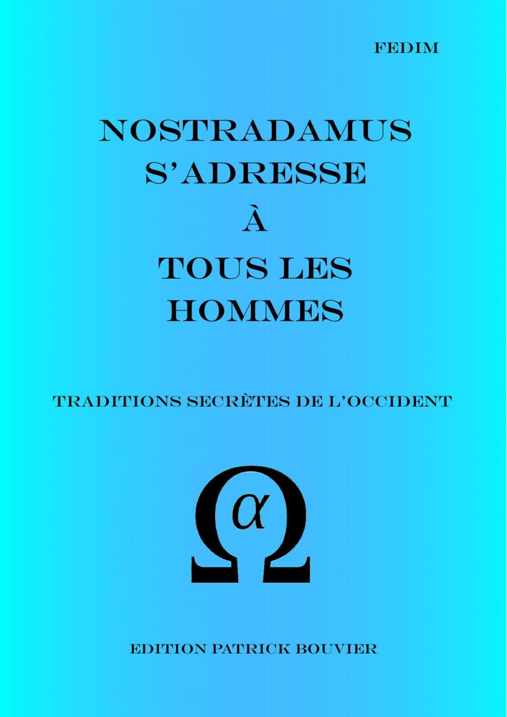 Big bigCover of Nostradamus s'adresse à tous les hommes