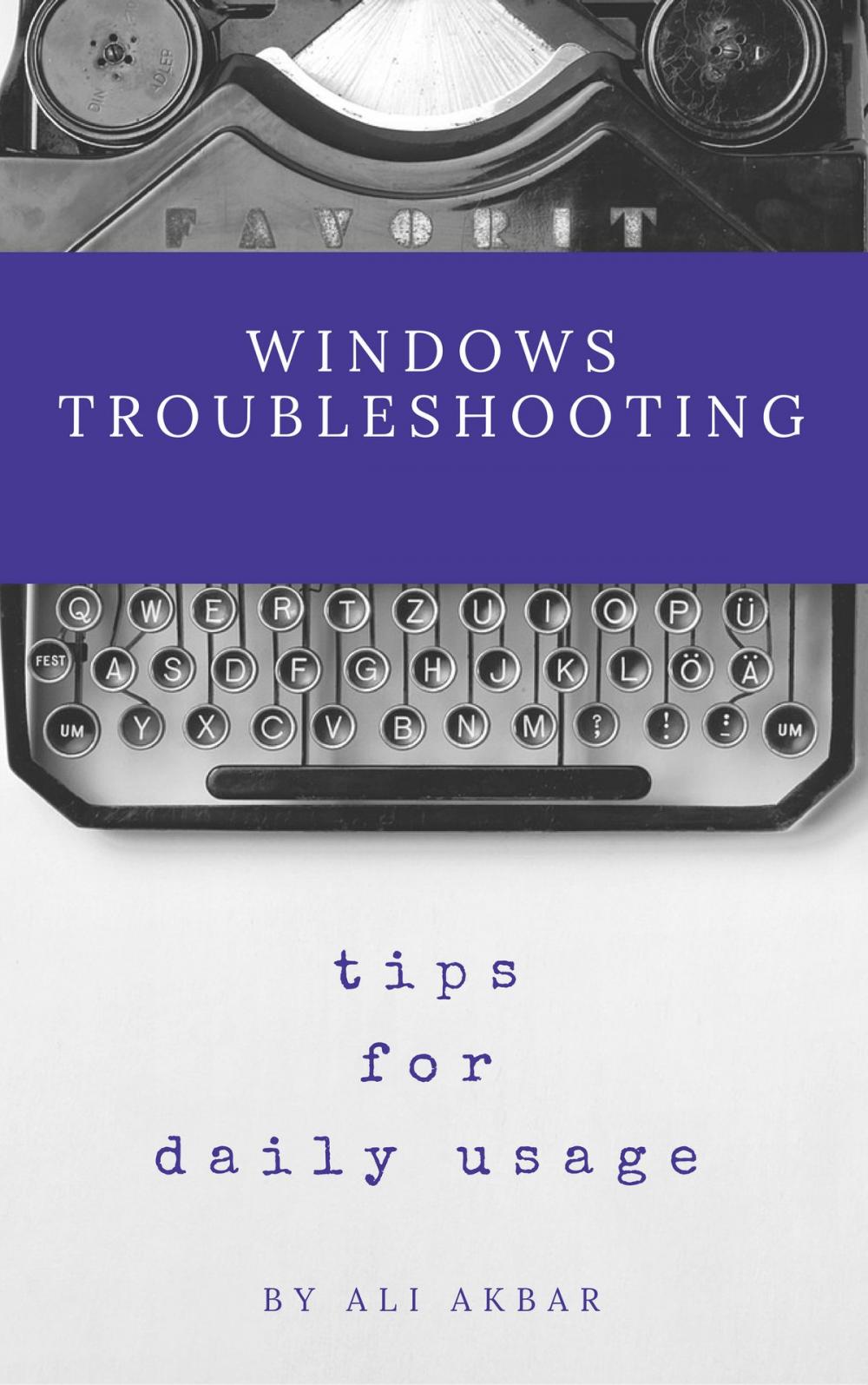 Big bigCover of Windows Troubleshooting Tips for Daily Usage