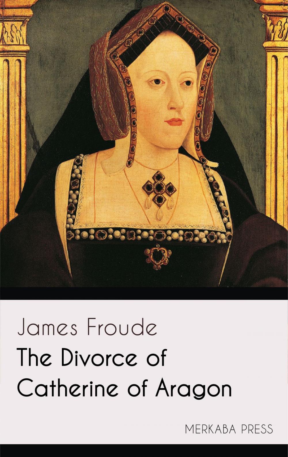 Big bigCover of The Divorce of Catherine of Aragon