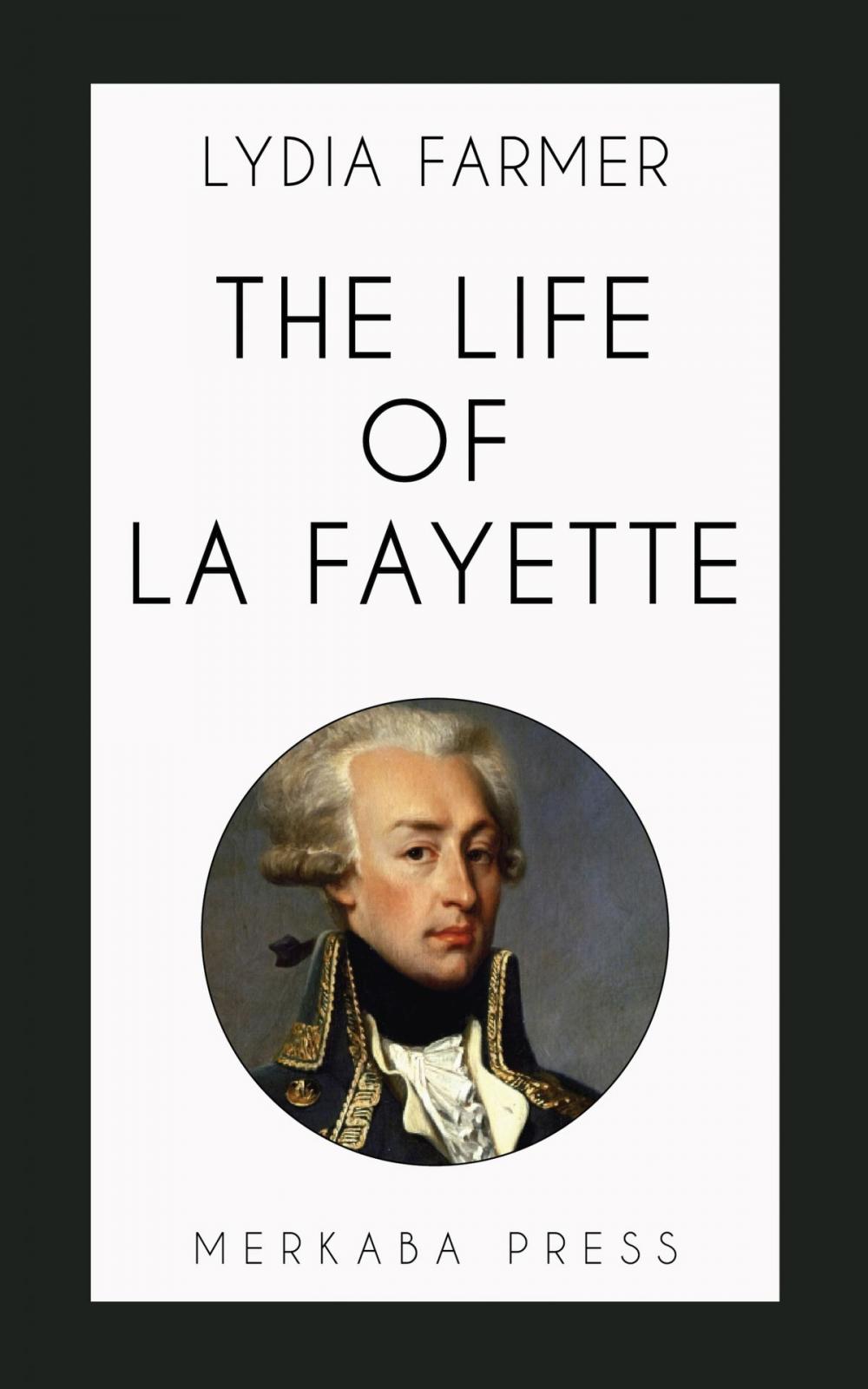 Big bigCover of The Life of La Fayette