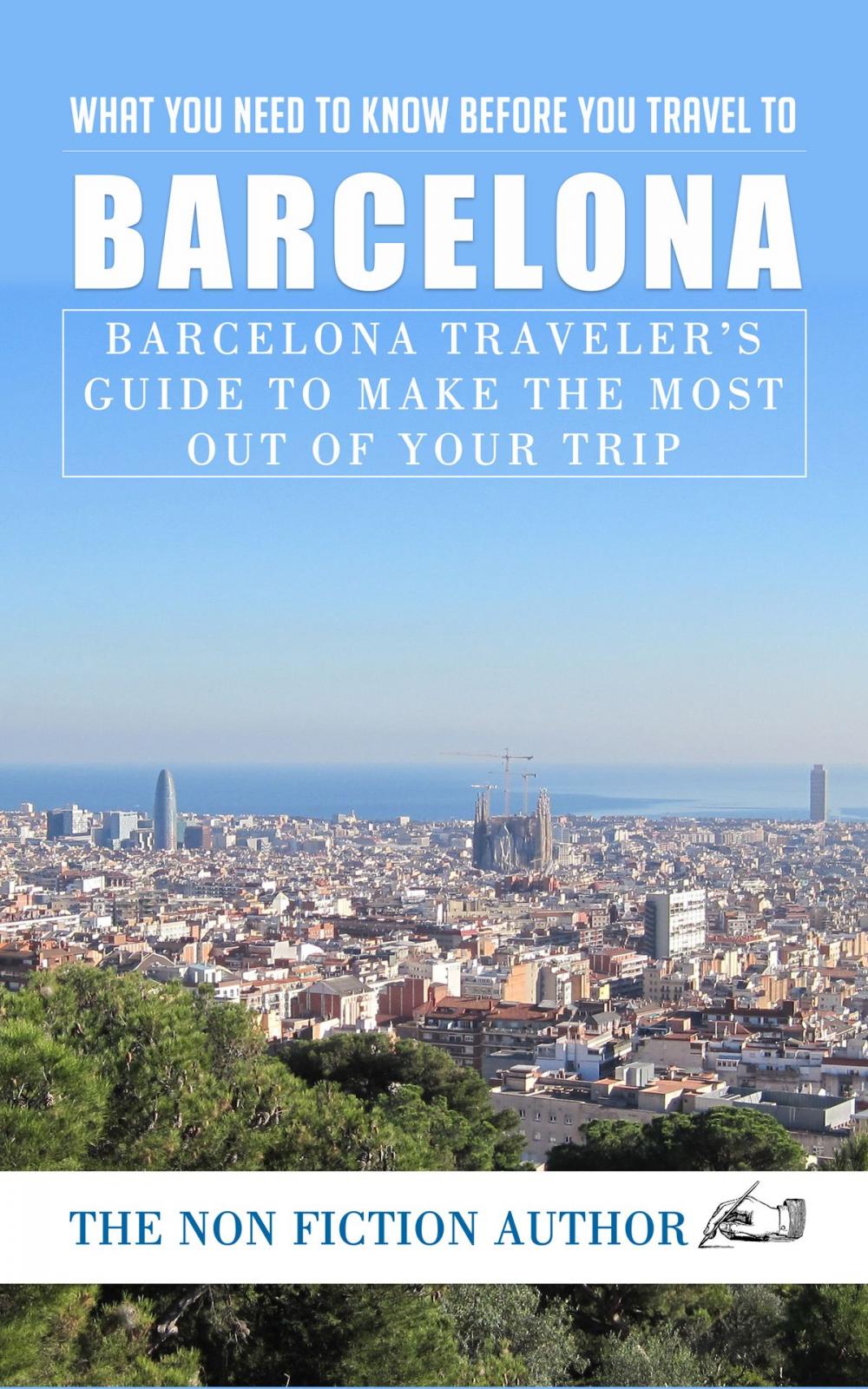 Big bigCover of What You Need to Know Before You Travel to Barcelona