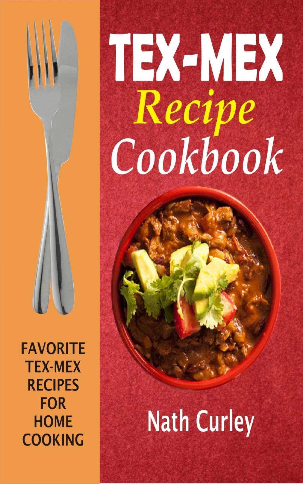 Big bigCover of Tex-Mex Recipe Cookbook