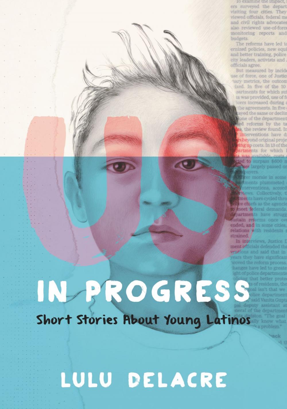 Big bigCover of Us, in Progress: Short Stories About Young Latinos