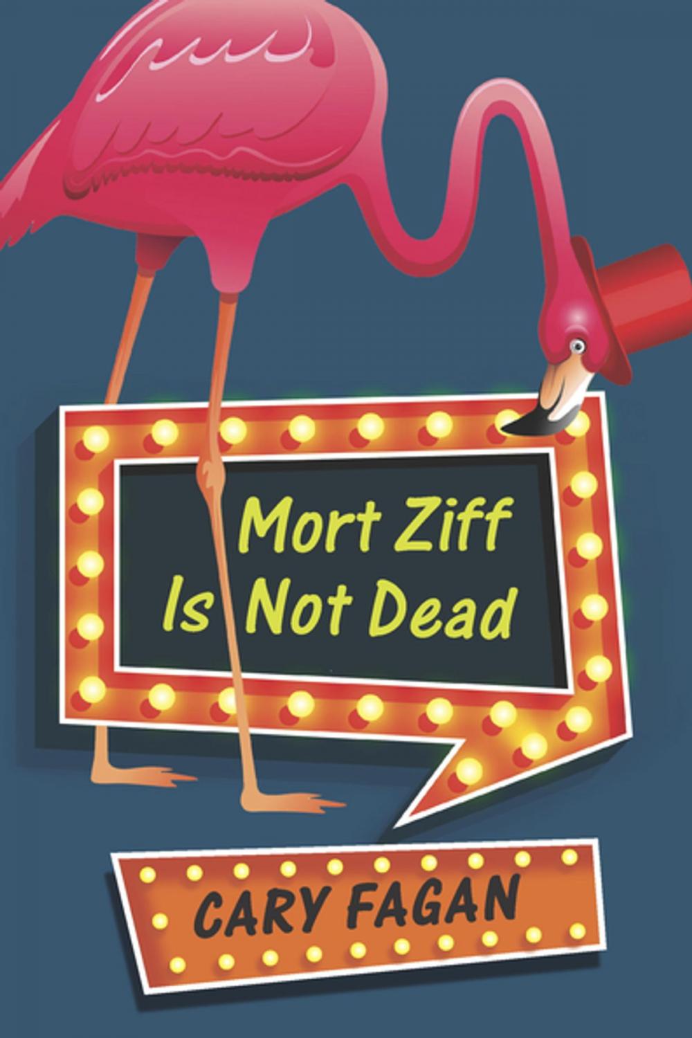 Big bigCover of Mort Ziff Is Not Dead