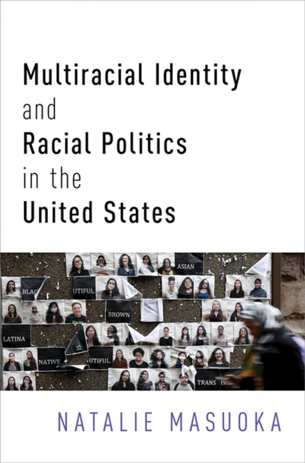 Big bigCover of Multiracial Identity and Racial Politics in the United States