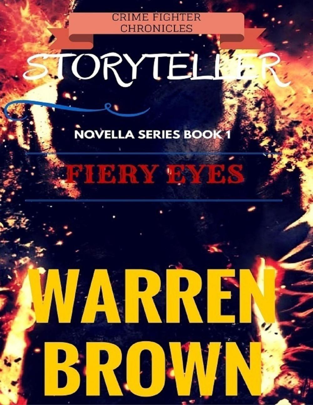 Big bigCover of Crime Fighter Chronicles Storyteller: Novella Series Book 1 Fiery Eyes