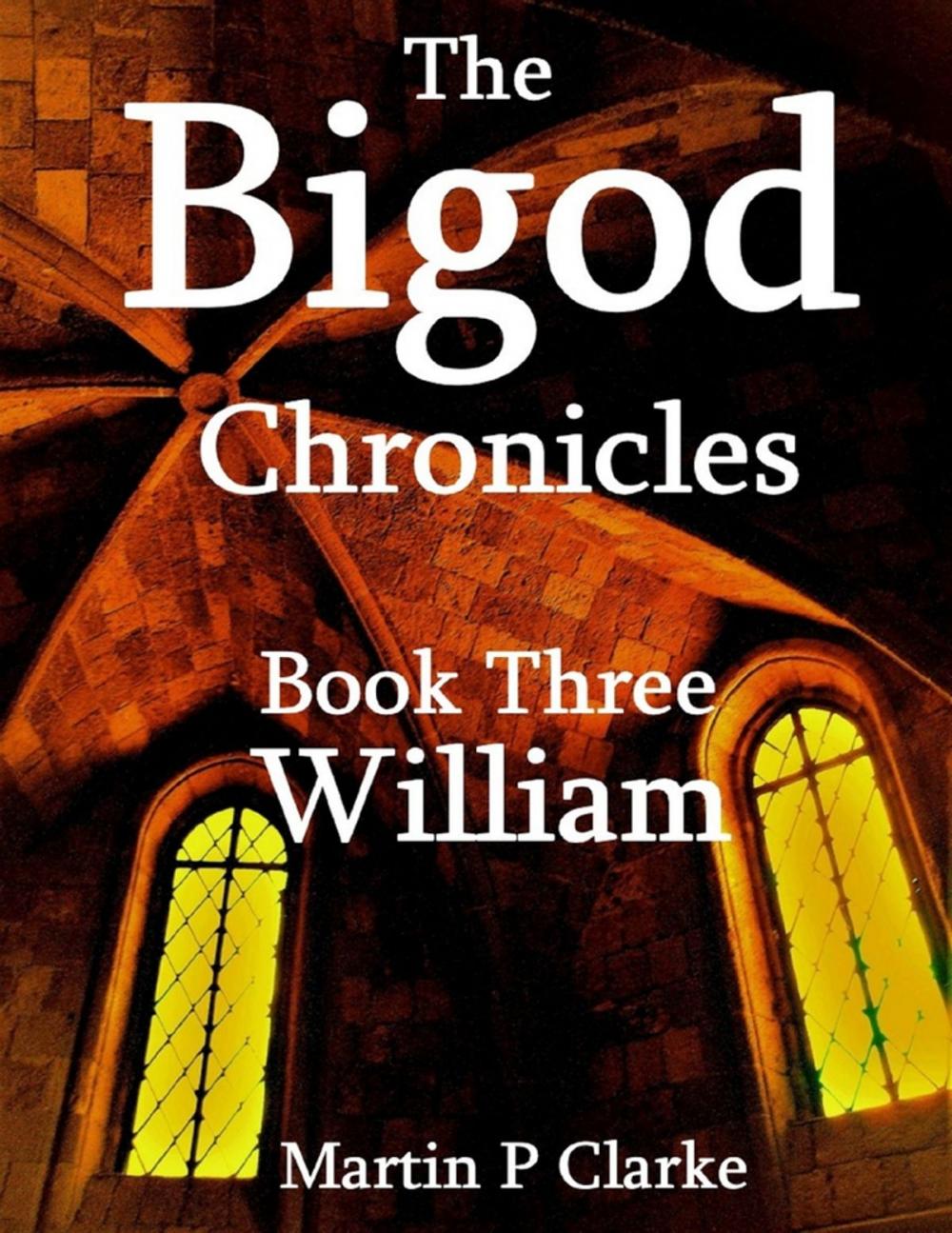 Big bigCover of The Bigod Chronicles Book Three William