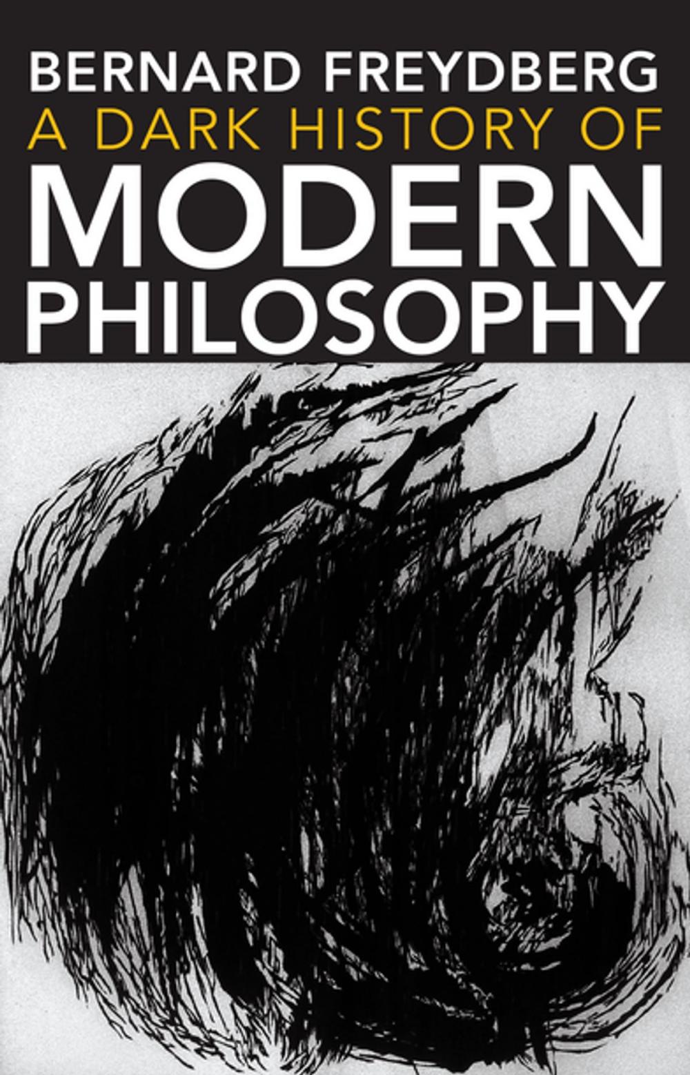 Big bigCover of A Dark History of Modern Philosophy