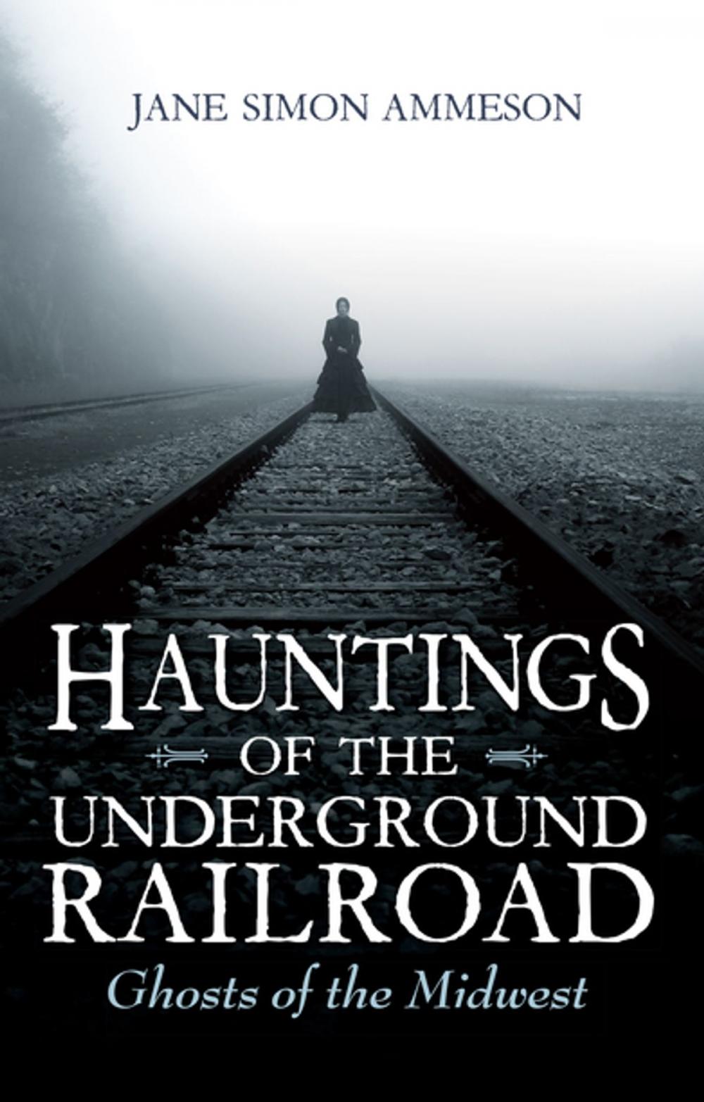 Big bigCover of Hauntings of the Underground Railroad