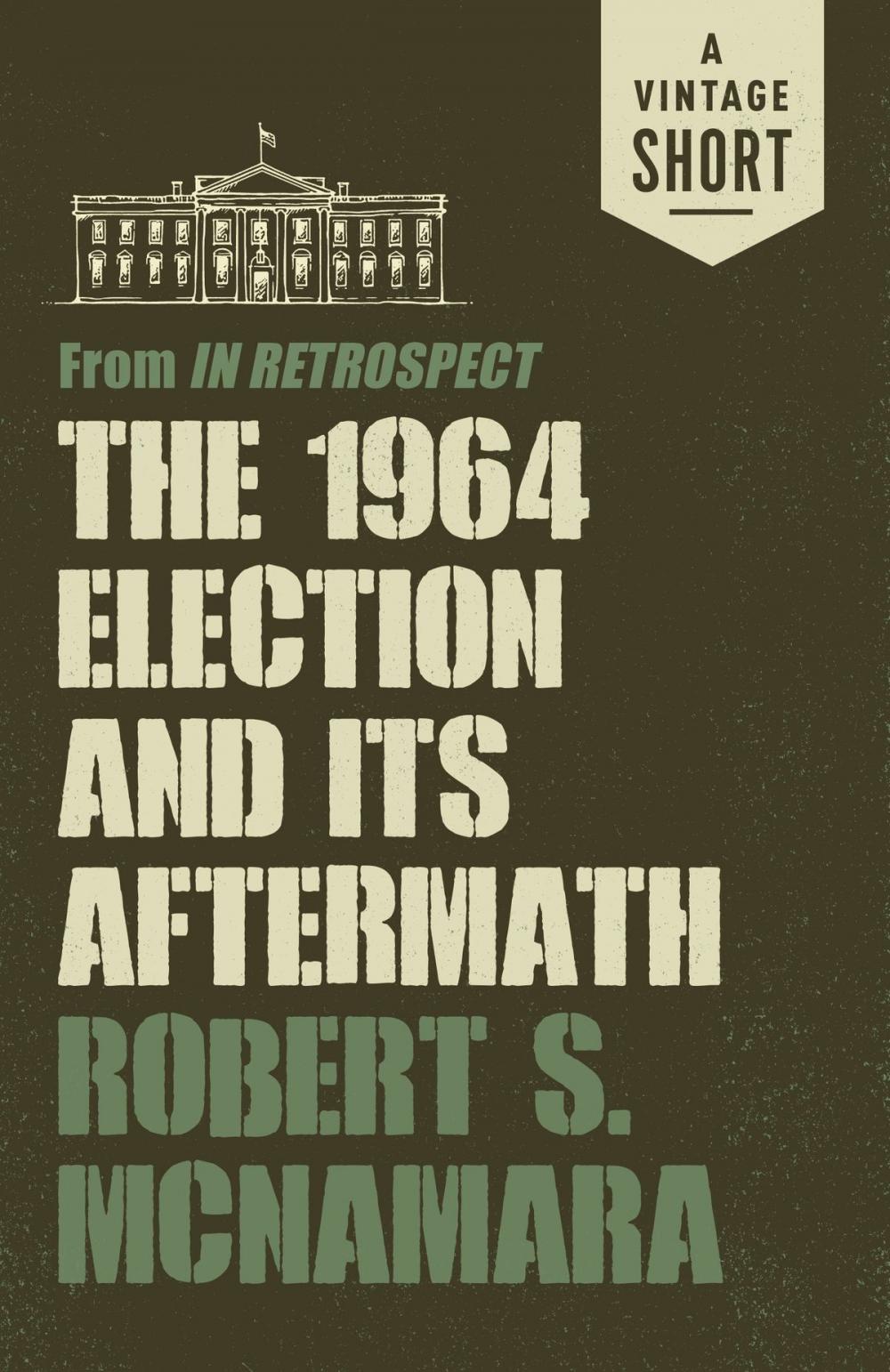 Big bigCover of The 1964 Election and Its Aftermath