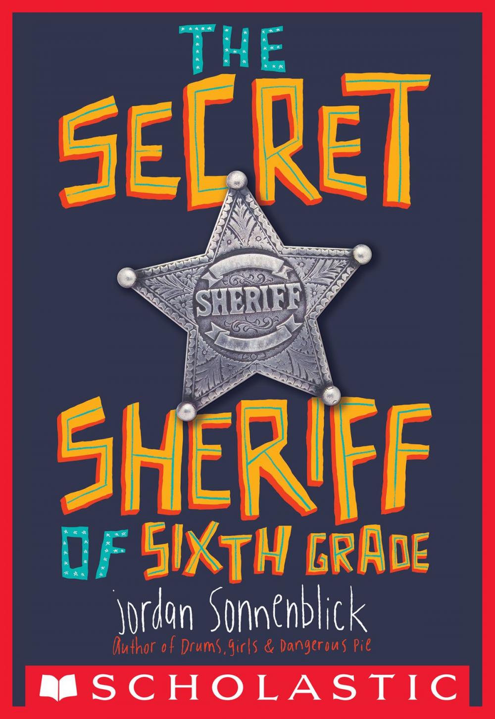 Big bigCover of The Secret Sheriff of Sixth Grade