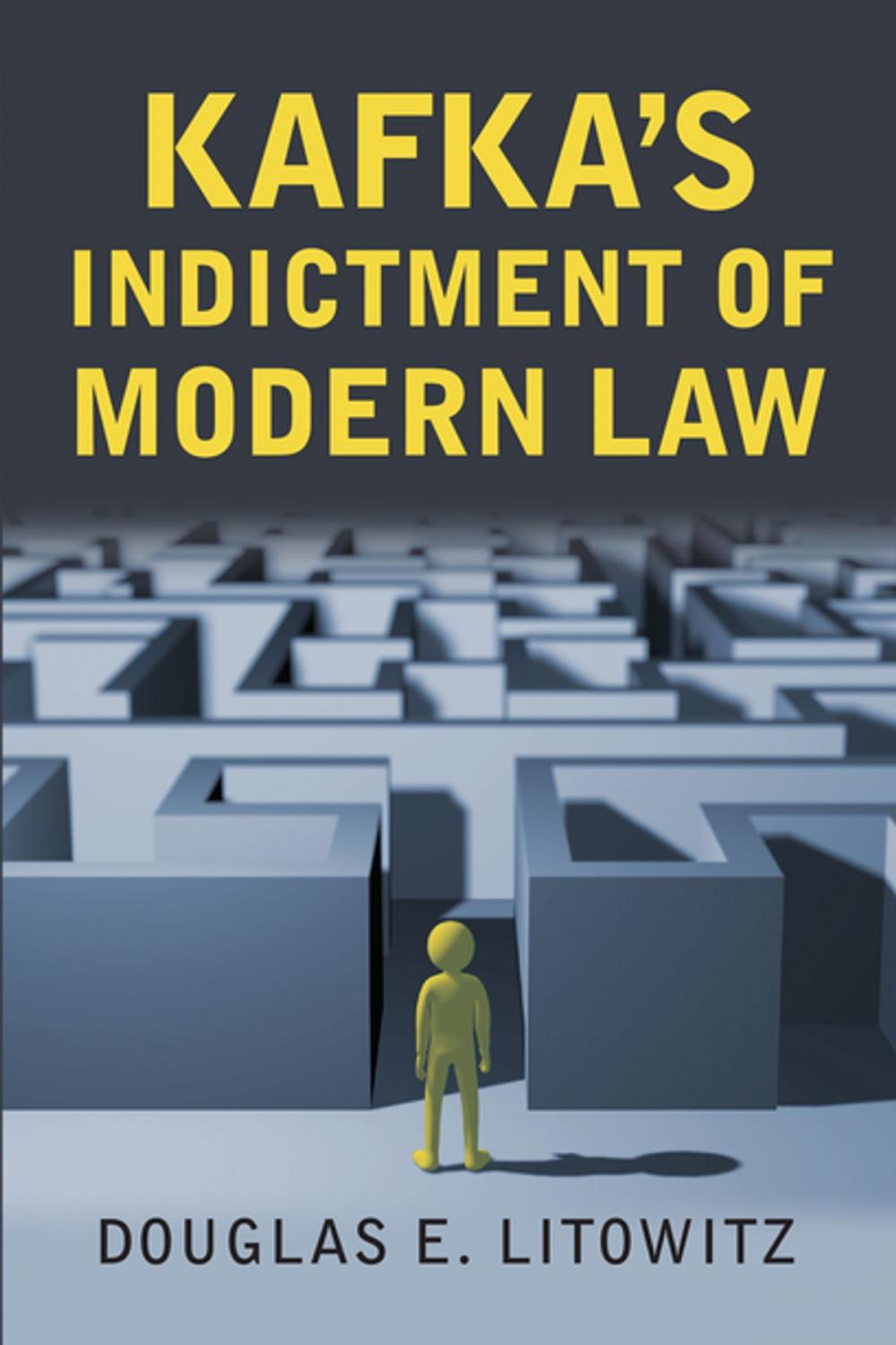 Big bigCover of Kafka's Indictment of Modern Law