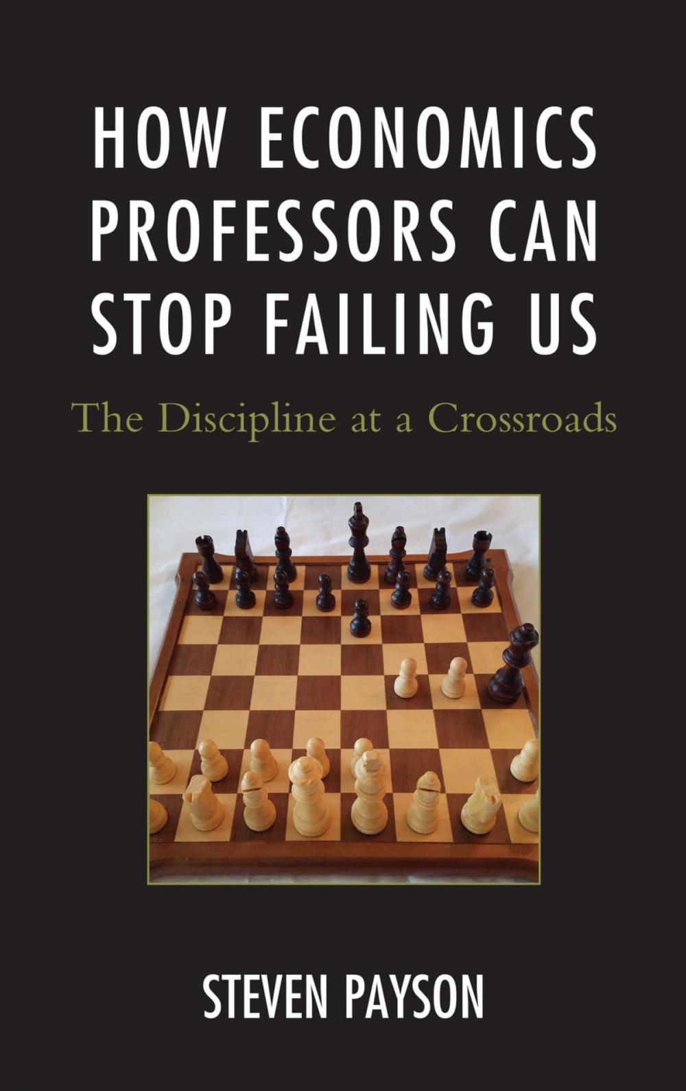 Big bigCover of How Economics Professors Can Stop Failing Us