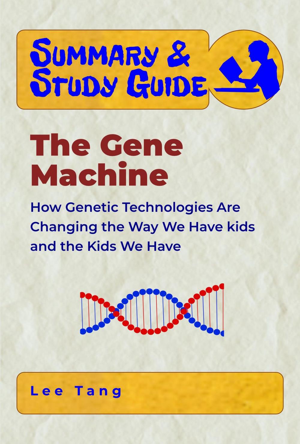 Big bigCover of Summary & Study Guide - The Gene Machine