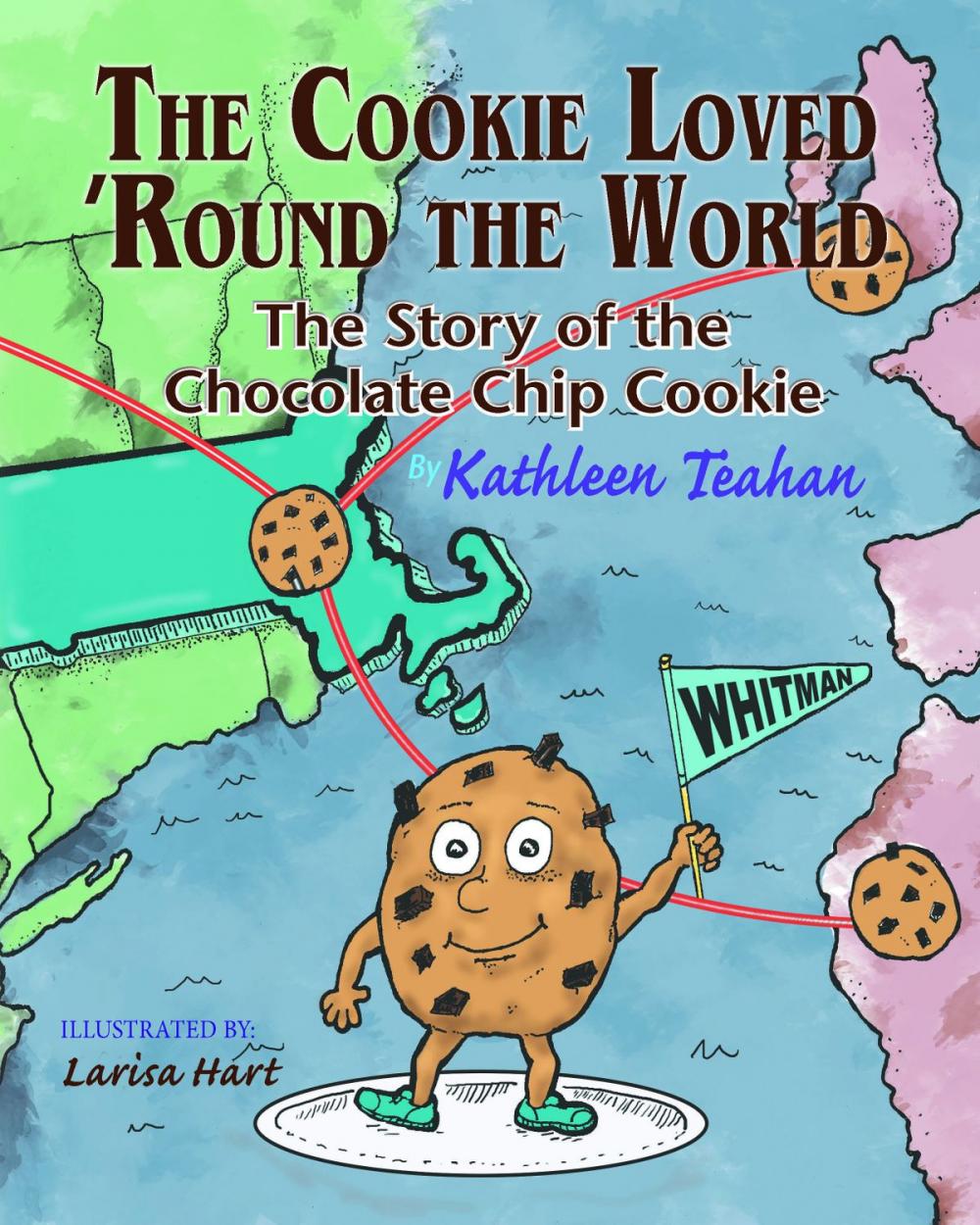 Big bigCover of The Cookie Loved 'Round the World: The Story of the Chocolate Chip Cookie