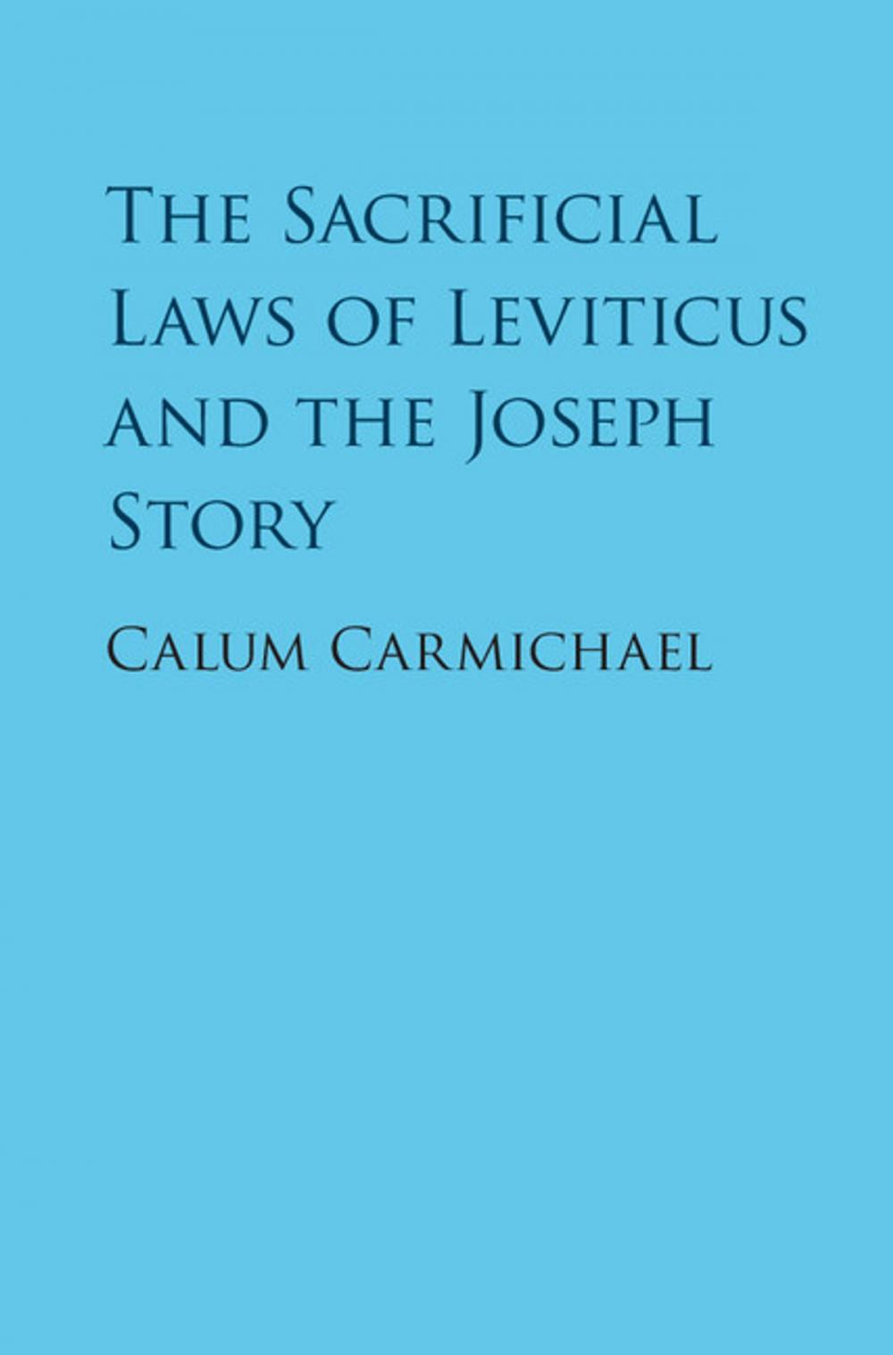 Big bigCover of The Sacrificial Laws of Leviticus and the Joseph Story