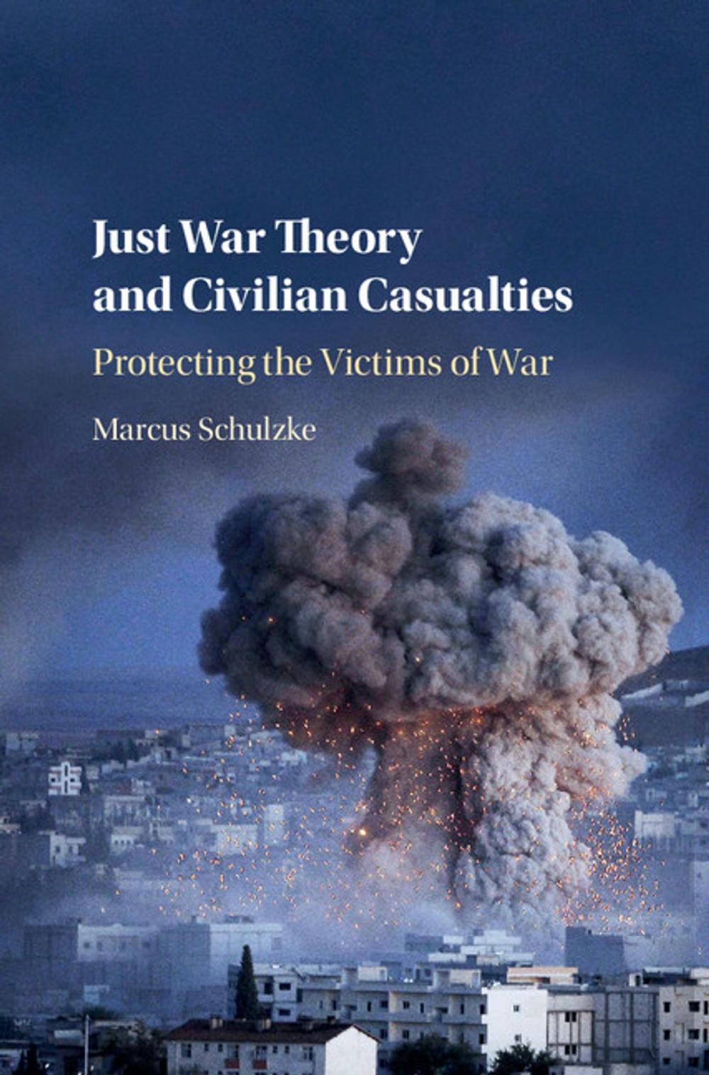 Big bigCover of Just War Theory and Civilian Casualties