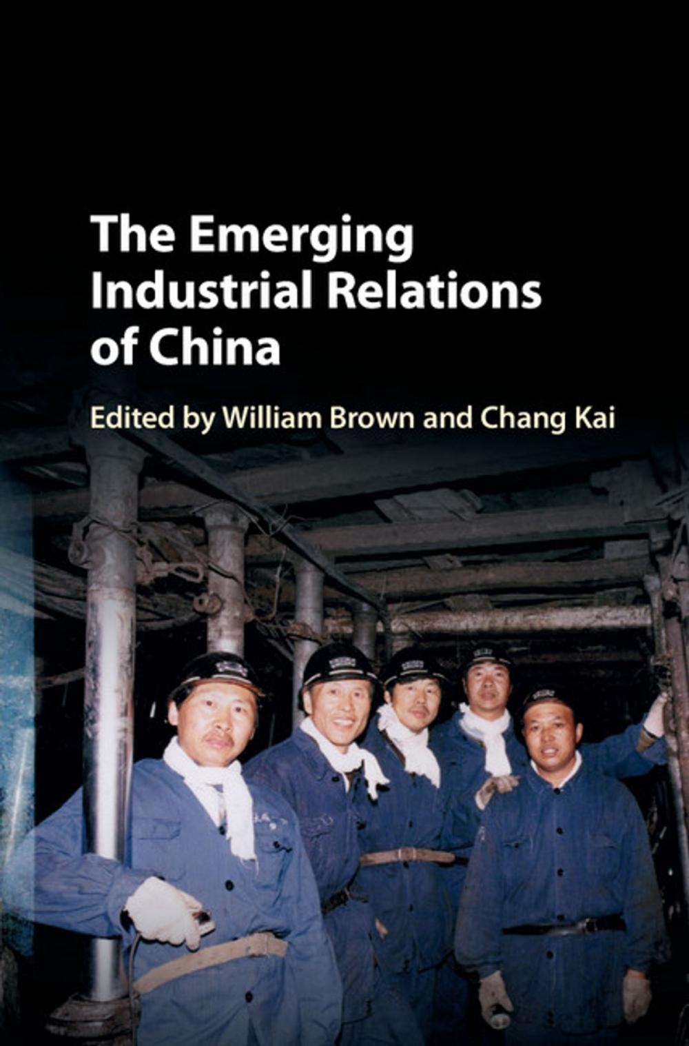 Big bigCover of The Emerging Industrial Relations of China