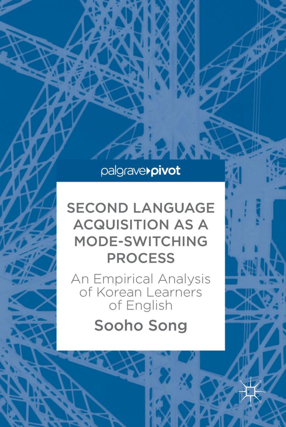 Big bigCover of Second Language Acquisition as a Mode-Switching Process