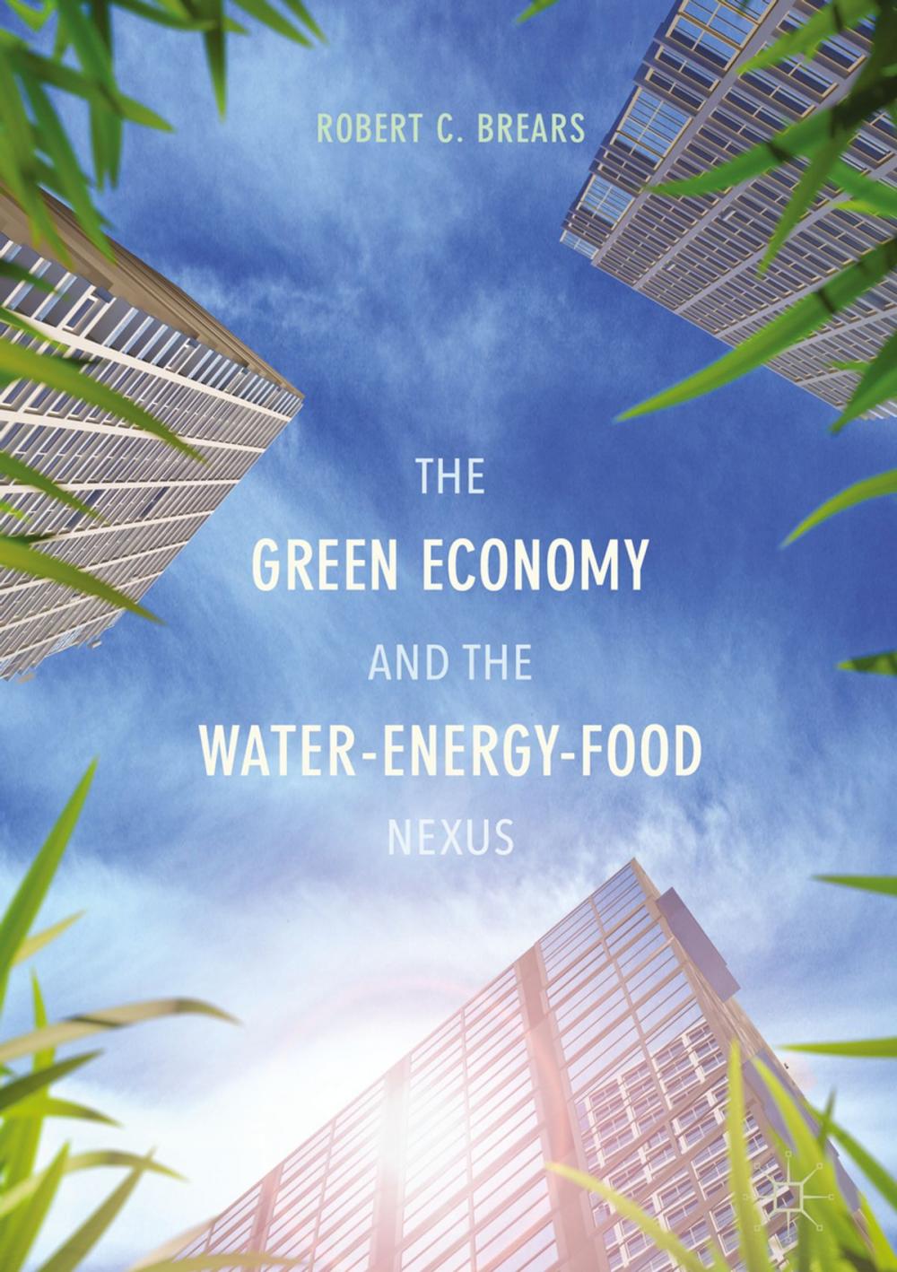 Big bigCover of The Green Economy and the Water-Energy-Food Nexus