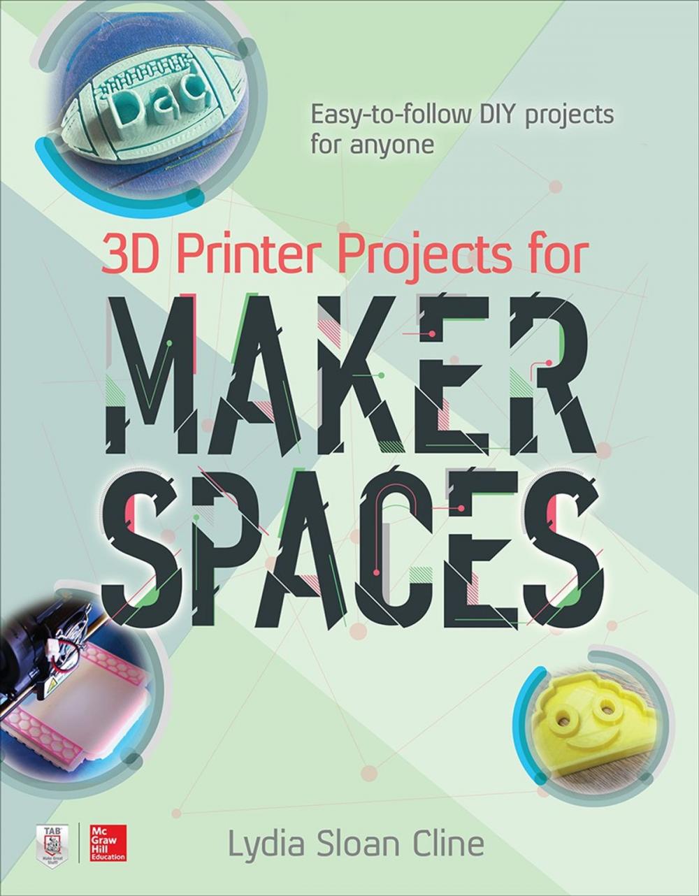 Big bigCover of 3D Printer Projects for Makerspaces