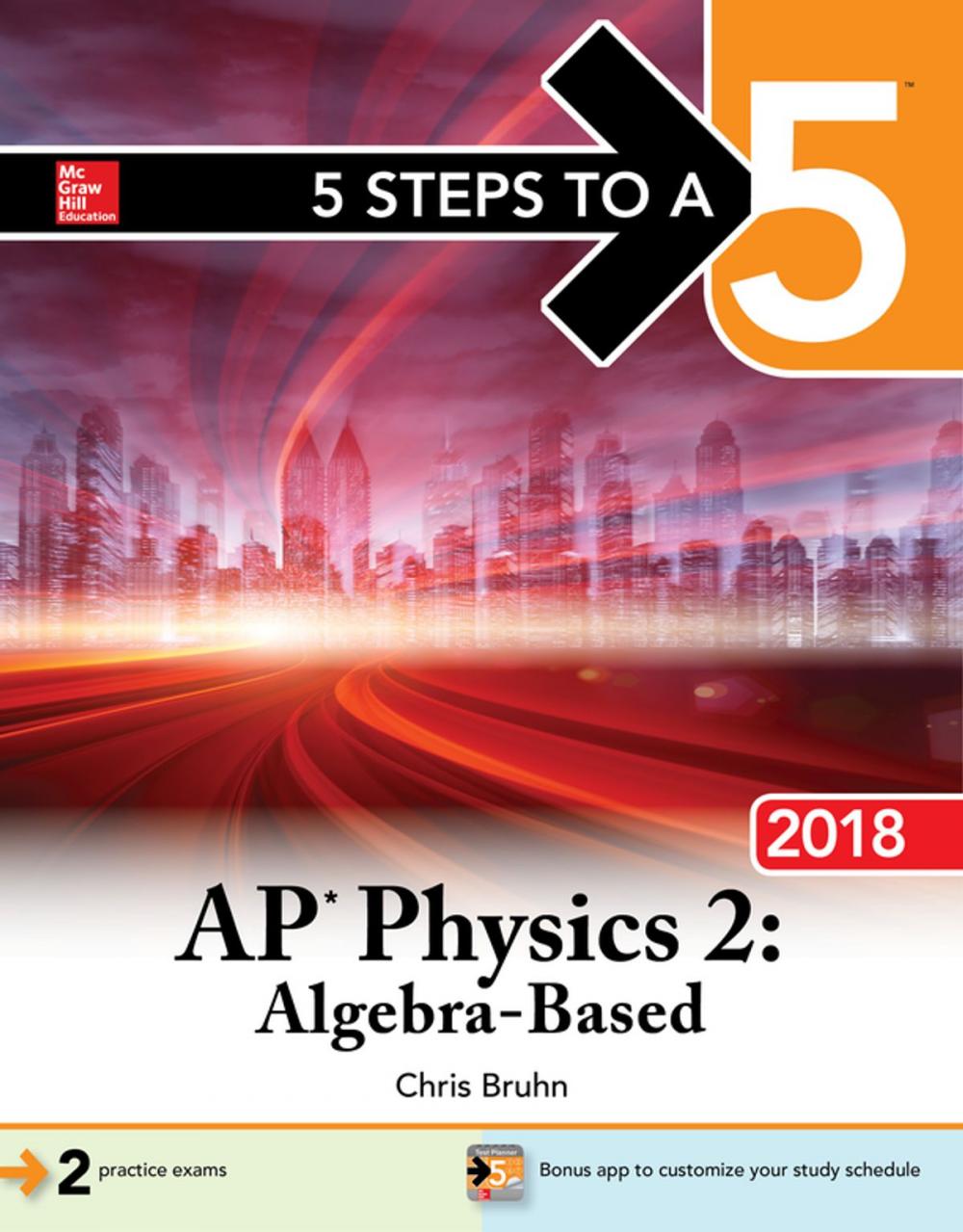 Big bigCover of 5 Steps to a 5: AP Physics 2: Algebra-Based, 2018 Edition