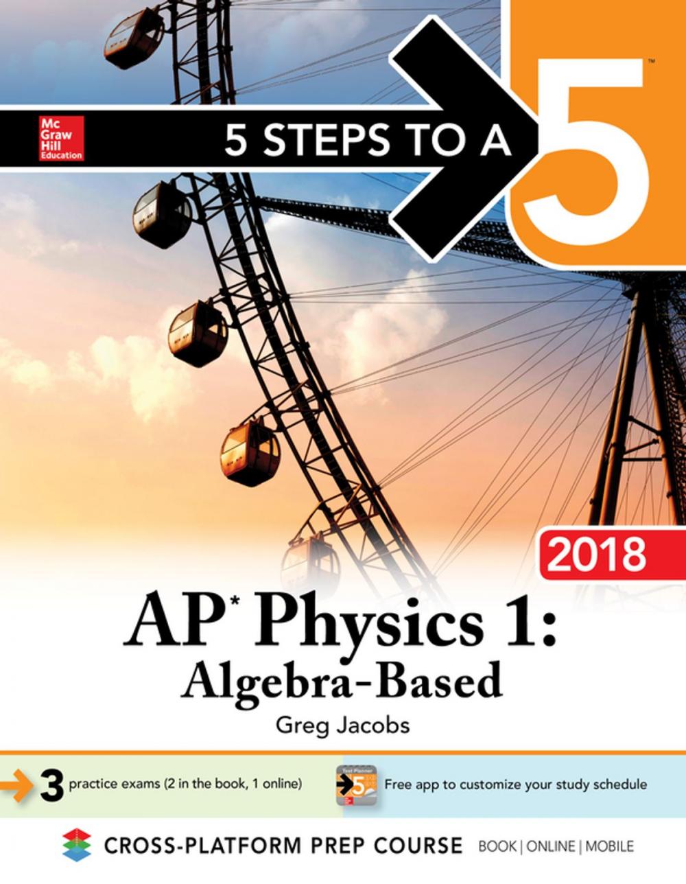 Big bigCover of 5 Steps to a 5 AP Physics 1: Algebra-Based, 2018 Edition