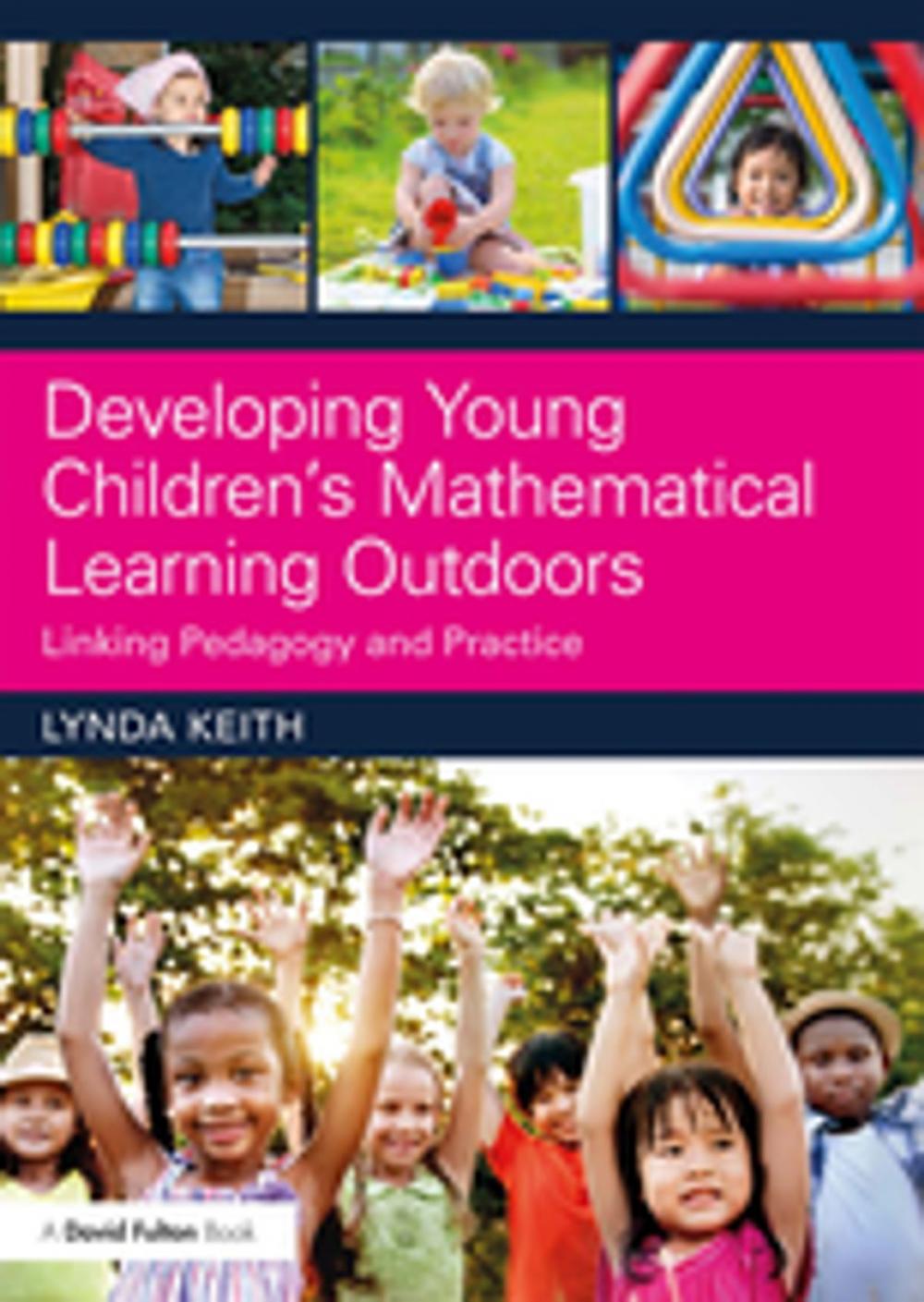 Big bigCover of Developing Young Children’s Mathematical Learning Outdoors