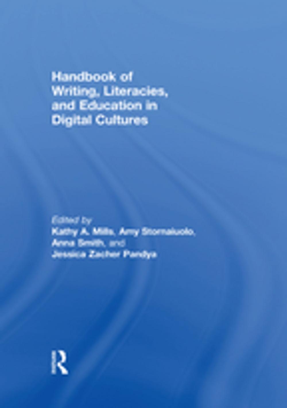 Big bigCover of Handbook of Writing, Literacies, and Education in Digital Cultures