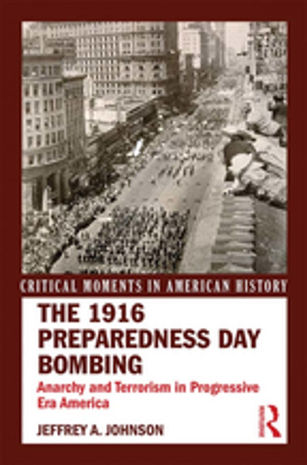 Big bigCover of The 1916 Preparedness Day Bombing