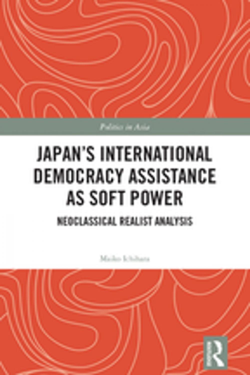 Big bigCover of Japan's International Democracy Assistance as Soft Power