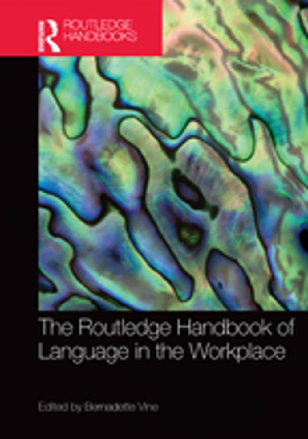 Big bigCover of The Routledge Handbook of Language in the Workplace