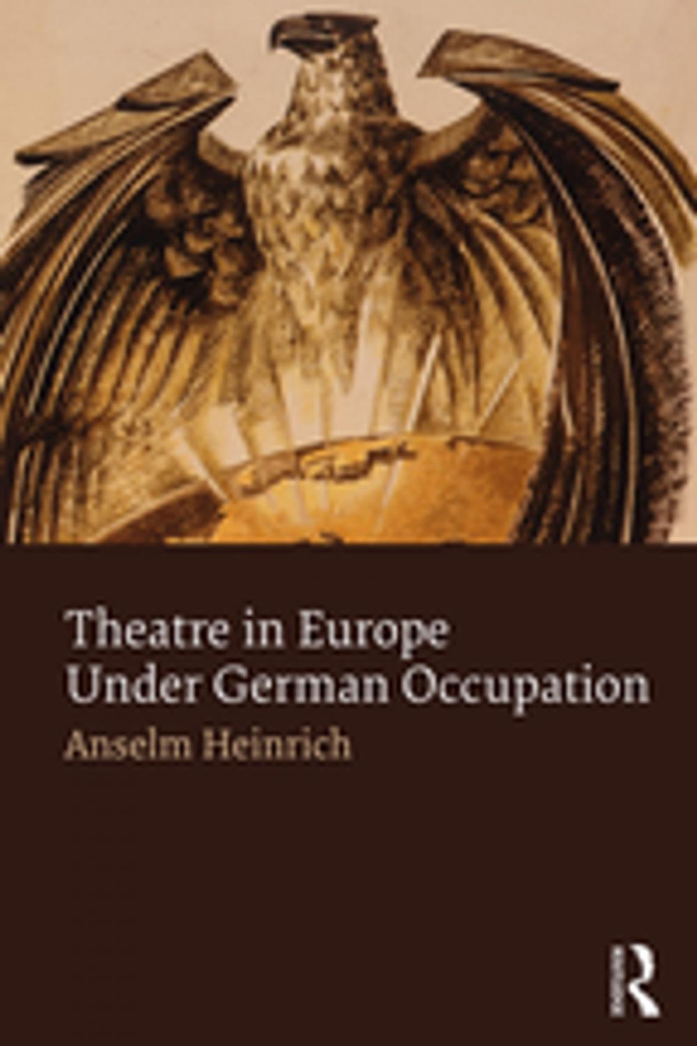 Big bigCover of Theatre in Europe Under German Occupation