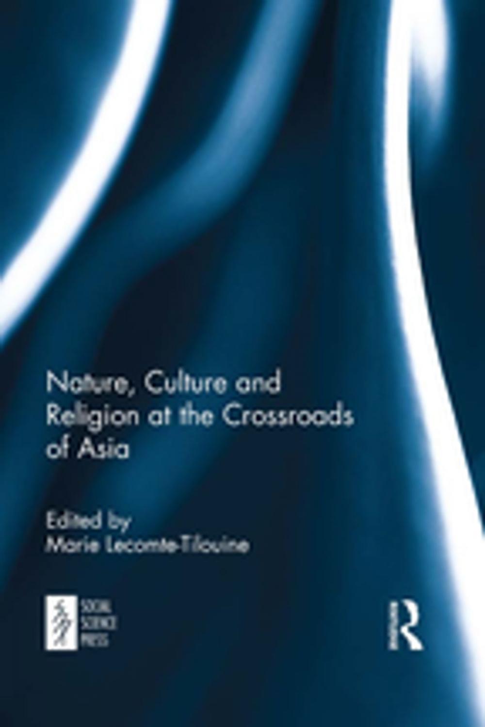 Big bigCover of Nature, Culture and Religion at the Crossroads of Asia