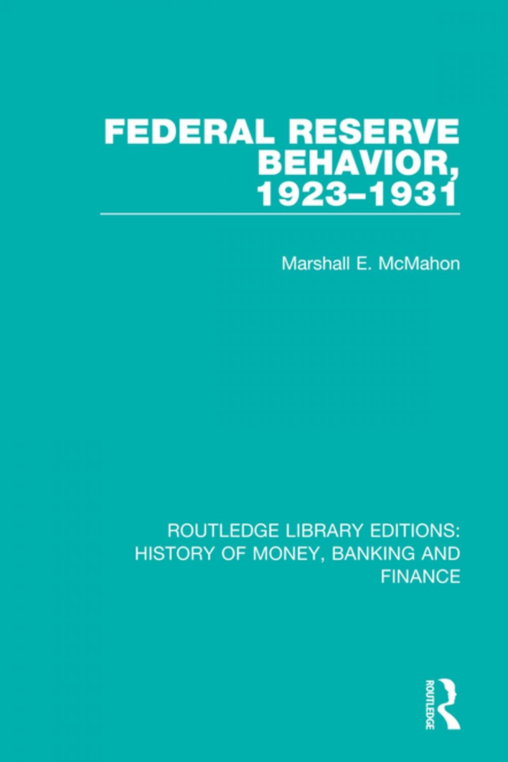 Big bigCover of Federal Reserve Behavior, 1923-1931