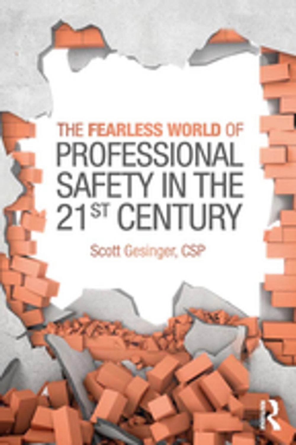 Big bigCover of The Fearless World of Professional Safety in the 21st Century