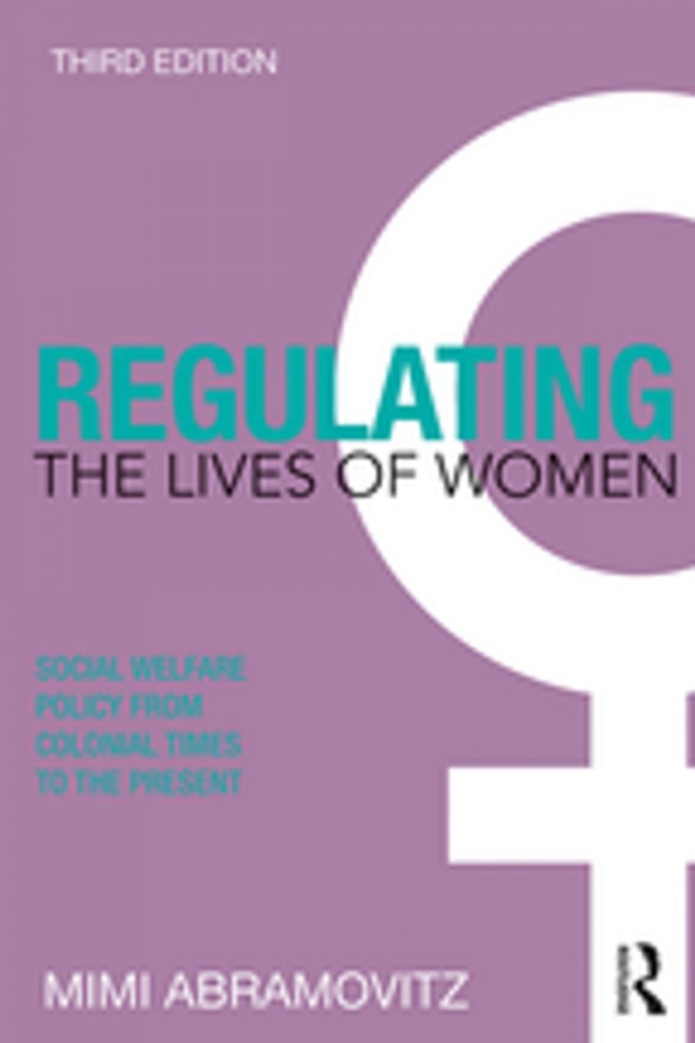 Big bigCover of Regulating the Lives of Women