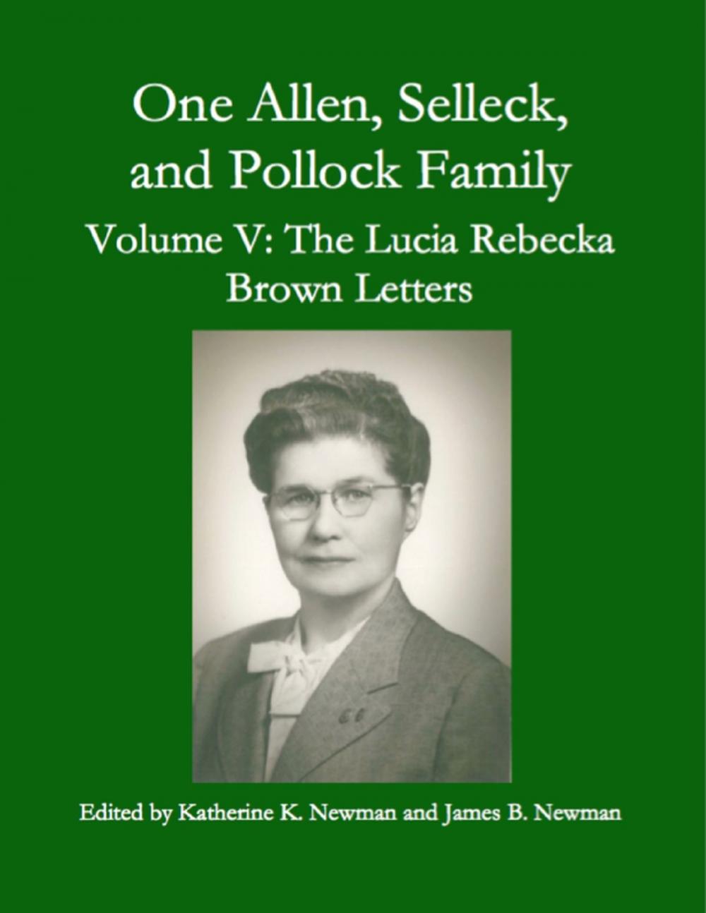 Big bigCover of One Allen, Selleck and Pollock Family, Volume V: The Lucia Rebecka Brown Letters