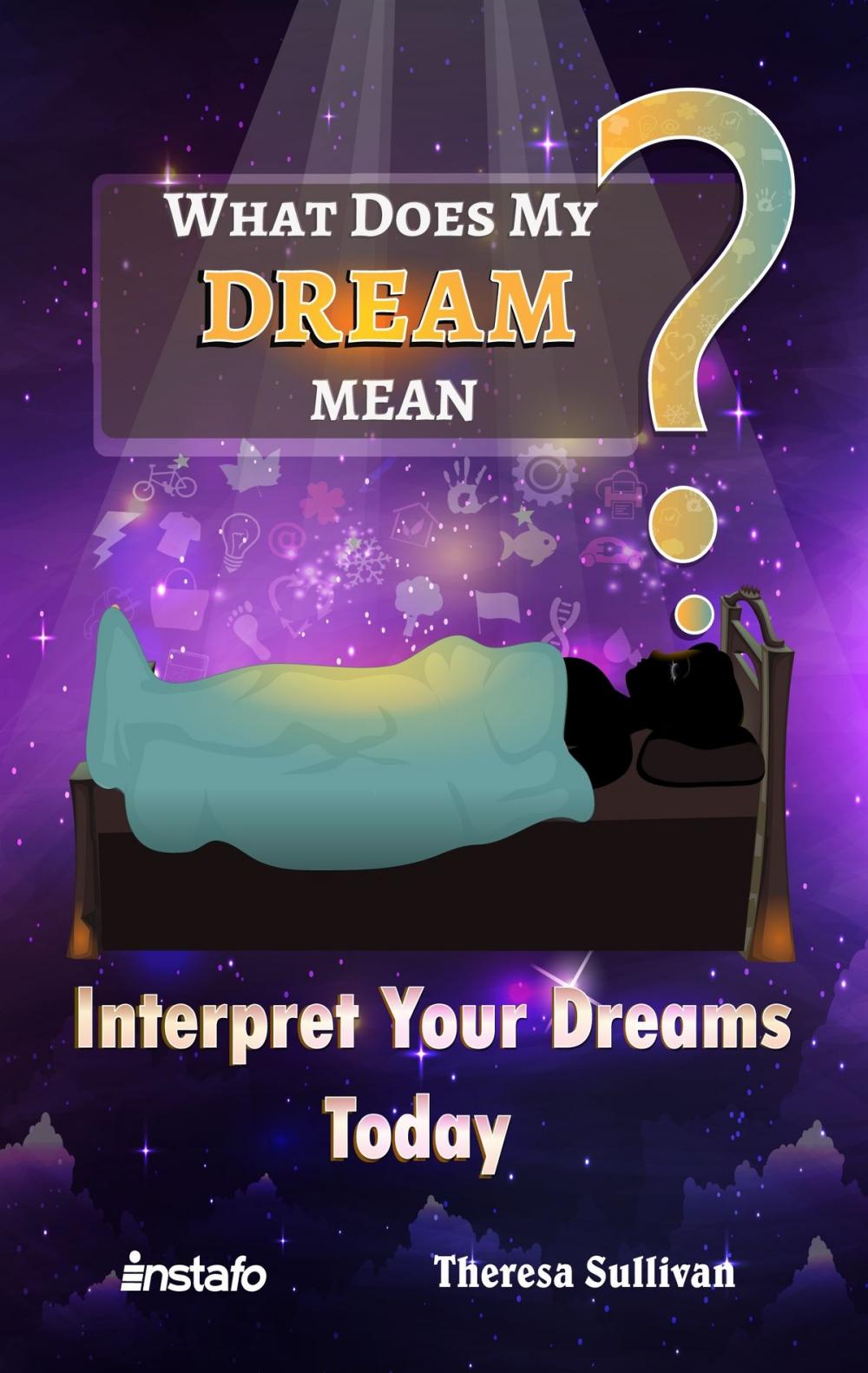 Big bigCover of What Does My Dream Mean?: Interpret Your Dreams Today