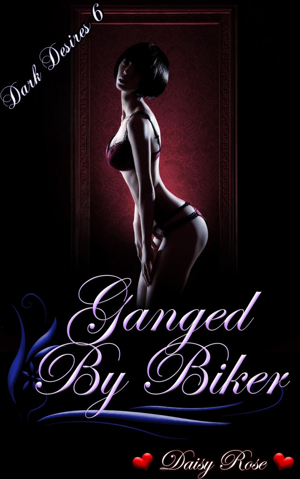 Big bigCover of Dark Desires 6: Ganged by Bikers