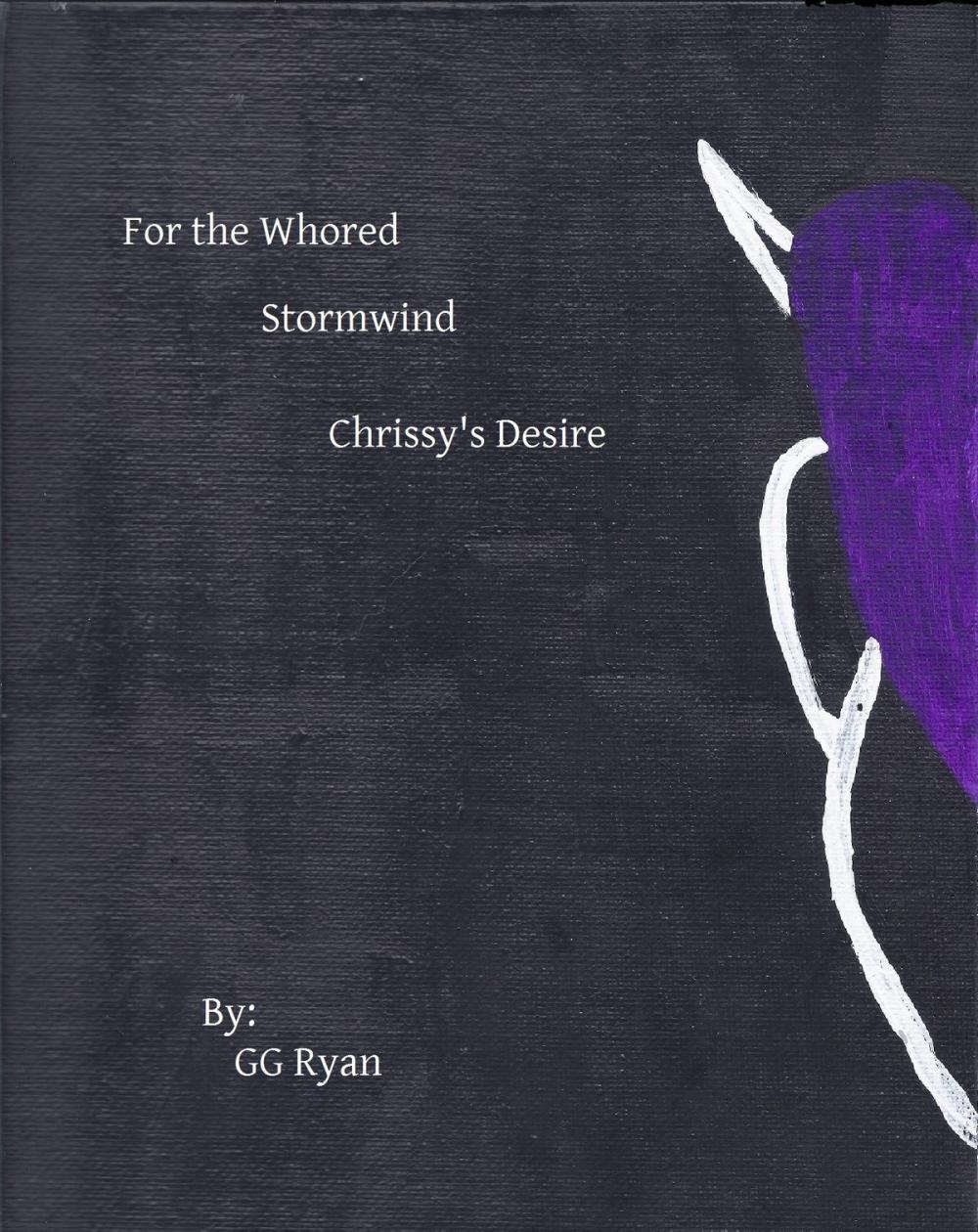 Big bigCover of For the Whored: Stormwind 2: Chrissy's Desire