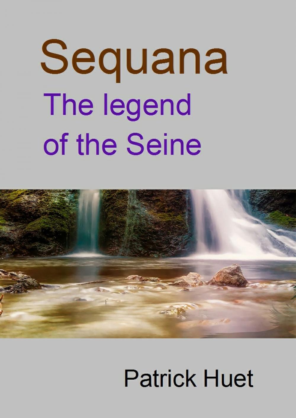 Big bigCover of Sequana The Legend Of The Seine