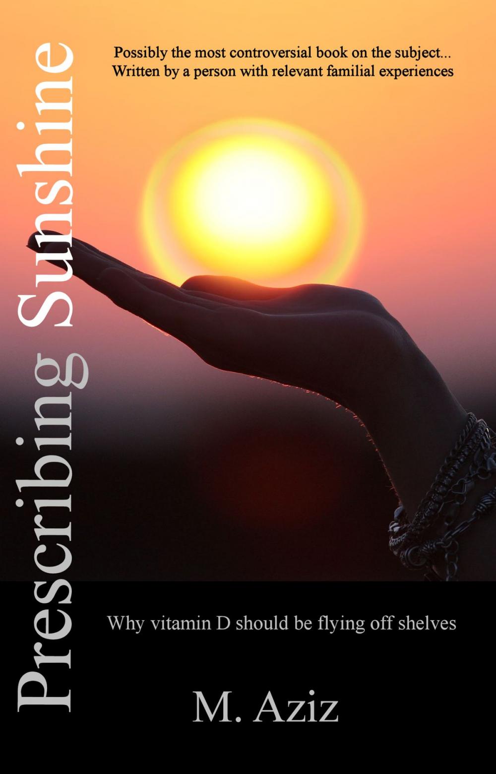 Big bigCover of Prescribing Sunshine: Why vitamin D should be flying off shelves